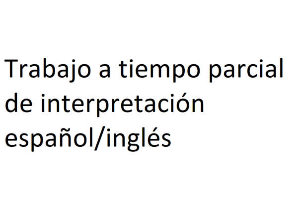 ++++ Trabajo a tiempo parcial de interpretación español/inglés ++++ Mini-trabajo
